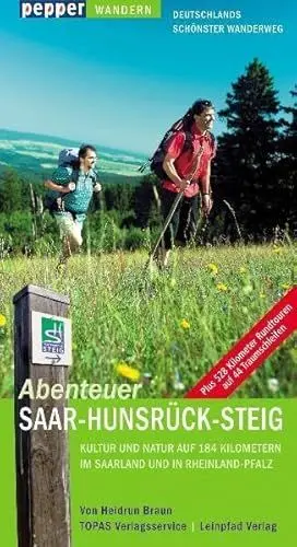 Produktbild: Abenteuer Saar-Hunsrück-Steig: 184 Kilometer auf Deutschlands schönstem Wanderweg zu Kultur und Natur im Saarland und in Rheinland-Pfalz