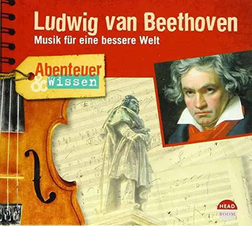 Produktbild: Abenteuer & Wissen: Ludwig van Beethoven: Musik für eine bessere Welt