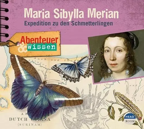 Produktbild: Abenteuer & Wissen: Maria Sibylla Merian: Expedition zu den Schmetterlingen