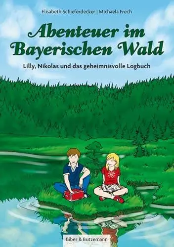 Produktbild: Abenteuer im Bayerischen Wald - Lilly, Nikolas und das geheimnisvolle Logbuch: Kinder Reiseführer und Ferienabenteuer im Bayerischen Wald (Lilly und Nikolas)