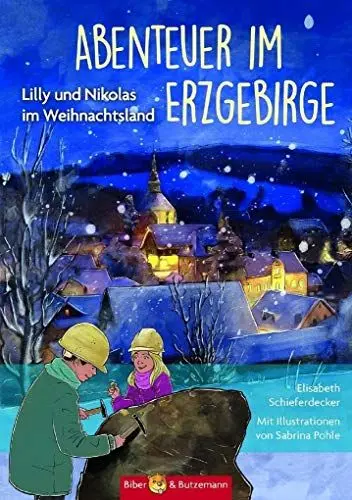 Produktbild: Abenteuer im Erzgebirge - Lilly und Nikolas im Weihnachtsland: Ferienabenteuer und Reiseführer Erzgebirge für Kinder