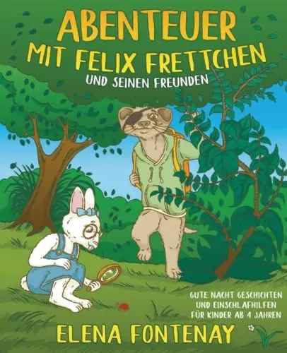 Produktbild: Abenteuer mit Felix Frettchen und seinen Freunden: Gute Nacht Geschichten für Kinder ab 4 Jahre - Vorlesebuch für Kinder zum Einschlafen (Kinderbuch zum Ausmalen)