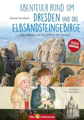 Produktbild: Abenteuer rund um Dresden und das Elbsandsteingebirge - Lilly, Nikolas und die Schätze der Fürsten: Kinder Reiseführer und Ferienabenteuer Dresden und Elbsandsteingebirge (Lilly und Nikolas)