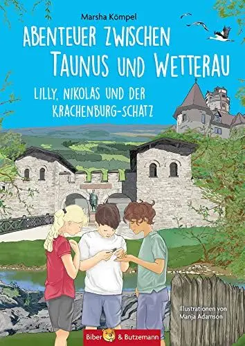 Produktbild: Abenteuer zwischen Taunus und Wetterau - Lilly, Nikolas und der Krachenburg-Schatz: Ferienabenteuer und Reiseführer für Kinder. Regionalroman ab 8 ... für Kinder ab 8 Jahren. (Lilly und Nikolas)