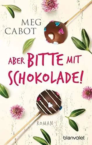 Produktbild: Aber bitte mit Schokolade!: Roman (LIZZIE NICHOLS - eine Frau ist nicht zu bremsen, Band 1)