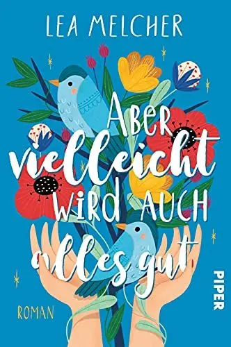 Produktbild: Aber vielleicht wird auch alles gut: Roman | Roman über Depressionen und Angststörungen