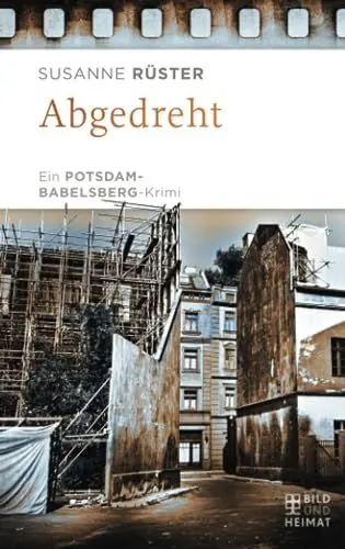 Produktbild: Abgedreht: Ein Potsdam-Babelsberg-Krimi