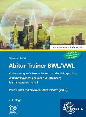 Produktbild: Abitur-Trainer BWL/VWL - Profil Internationale Wirtschaft (WGI): Wirtschaftsgymnasium Baden-Württemberg Jahrgangsstufen 1 und 2