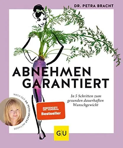Produktbild: Abnehmen garantiert: In 5 Schritten zum gesunden dauerhaften Wunschgewicht (Intervallfasten mit Petra Bracht)