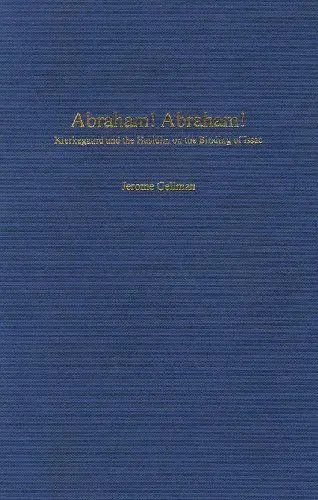 Produktbild: Abraham! Abraham: Kierkegaard and the Hasidim on the Binding of Isaac