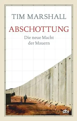 Produktbild: Abschottung: Die neue Macht der Mauern