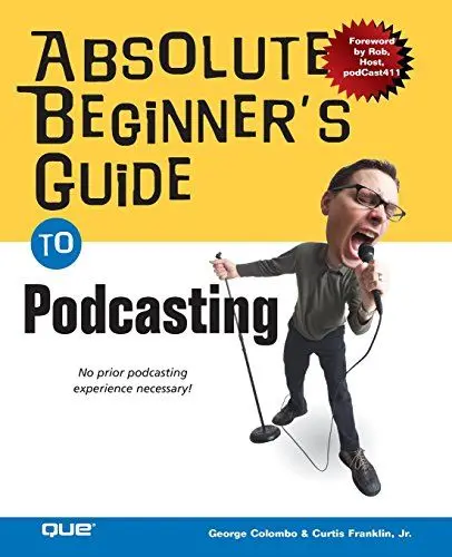 Produktbild: Absolute Beginner's Guide to Podcasting