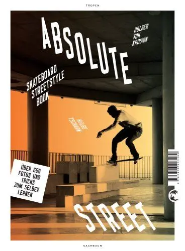 Produktbild: Absolute Street: Skateboard Streetstyle Book