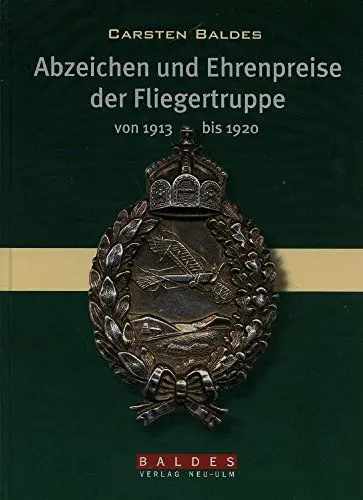 Produktbild: Abzeichen und Ehrenpreise der Fliegertruppe von 1913 – 1920
