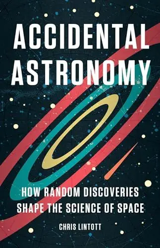 Produktbild: Accidental Astronomy: How Random Discoveries Shape the Science of Space