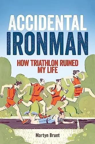 Produktbild: Accidental Ironman: How Triathlon Ruined My Life