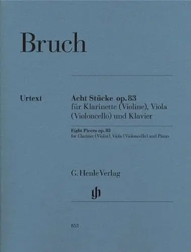 Produktbild: Acht Stücke op. 83 für Klarinette (Violine), Viola (Violoncello) und Klavier: Instrumentation: Chamber music with winds (G. Henle Urtext-Ausgabe)