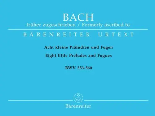 Produktbild: Acht kleine Präludien und Fugen, früher J. S. Bach zugeschrieben: Urtext