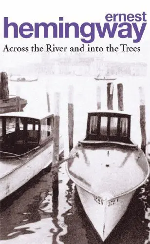 Produktbild: Across the River and into the Trees: Ernest Hemingway
