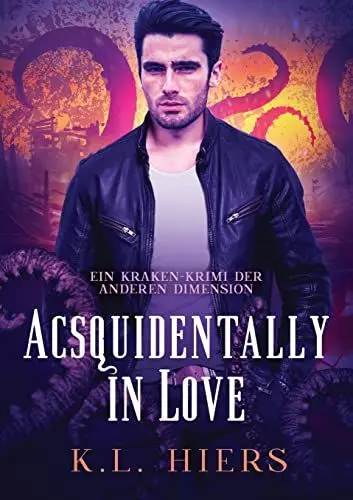 Produktbild: Acsquidentally in Love (Deutsch): Acsquidentally in Love DE (Kraken-Krimi der Anderen Dimension)