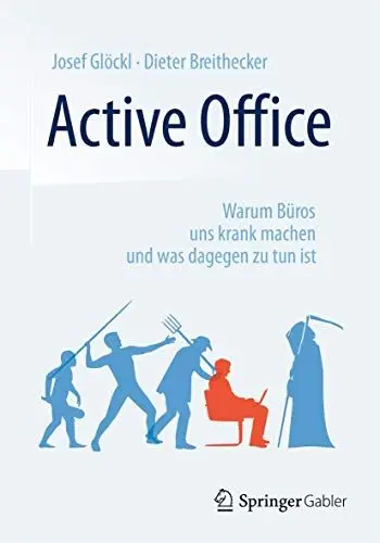 Produktbild: Active Office: Warum Büros uns krank machen und was dagegen zu tun ist