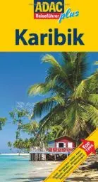 Produktbild: ADAC Reisefhrer plus Karibik: Mit extra Karte zum Herausnehmen (ADAC Reiseführer Plus)