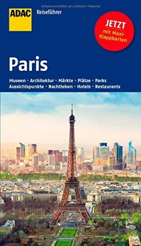 Produktbild: ADAC Reiseführer Paris: Museen, Architektur, Märkte, Plätze, Parks, Aussichtspunkte, Nachtleben, Hotels, Restaurants. Mit Maxi-Klappkarten