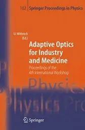 Produktbild: Adaptive Optics for Industry and Medicine: Proceedings of the 4th International Workshop, Münster, Germany, Oct. 19-24, 2003 (Springer Proceedings in Physics, 102, Band 102)