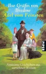 Produktbild: Adel vom Feinsten: Amüsante Geschichten aus vornehmen Kreisen