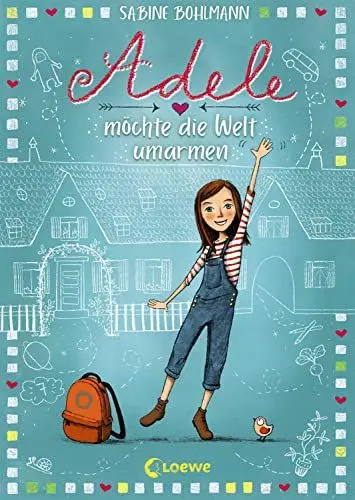 Produktbild: Adele möchte die Welt umarmen (Band 1): Familienabenteuer und Freundschaft - Das perfekte Buch zum Vorlesen und Selberlesen für Kinder ab 8 Jahren