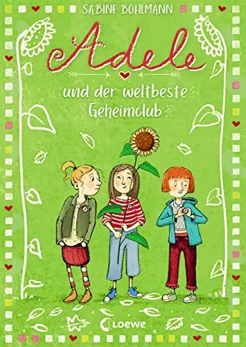 Produktbild: Adele und der weltbeste Geheimclub (Band 3): Familienabenteuer und Freundschaft - Das perfekte Buch zum Vorlesen und Selberlesen für Kinder ab 8 Jahren
