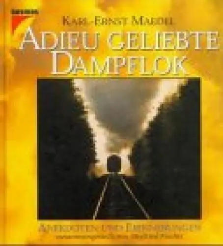 Produktbild: Adieu geliebte Dampflok