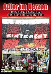 Produktbild: Adler im Herzen: Die schönsten Geschichten der Fans von Eintracht Frankfurt