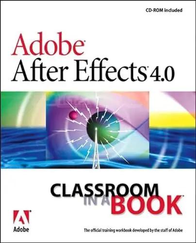 Produktbild: Adobe After Effects 4.0, w. CD-ROM, Engl. ed.: With projects developed by some of the world's leading digital designers (CLASSROOM IN A BOOK)