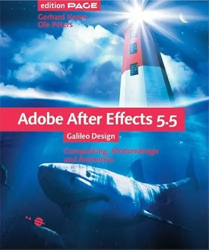 Produktbild: Adobe After Effects 5.5 - Compositing, Motiondesign und Animation, mit CD: 4c, mit CD-ROM und Poster zu den Tastenkürzeln: Compositing, Motiondesign und Animation (Galileo Design)