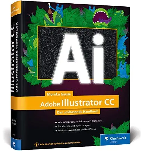 Produktbild: Adobe Illustrator CC: Das umfassende Handbuch: Ihr Standardwerk zum Lernen und Nachschlagen