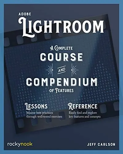 Produktbild: Adobe Lightroom: A Complete Course and Compendium of Features