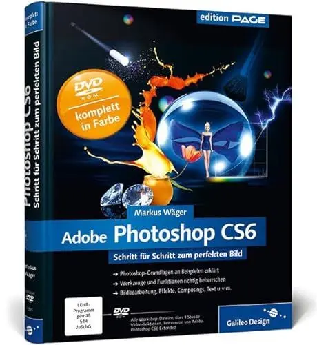 Produktbild: Adobe Photoshop CS6: Schritt für Schritt zum perfekten Bild (Galileo Design)