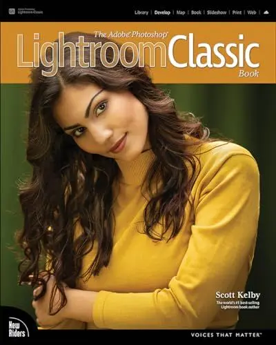 Produktbild: Adobe Photoshop Lightroom Classic Book, The (Voices That Matter)