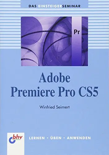 Produktbild: Adobe Premiere Pro CS5 (bhv Einsteigerseminar)