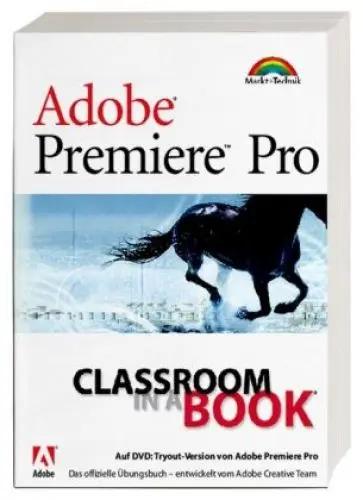 Produktbild: Adobe Premiere Pro - Classroom in a Book: Das offizielle Trainingsbuch - entwickelt vom Adobe Creative Team