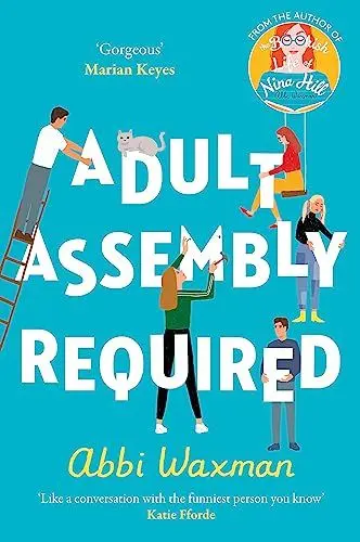 Produktbild: Adult Assembly Required: The heart-warming and joyful new novel you need this winter, with the characters you LOVED from THE BOOKISH LIFE OF NINA HILL!