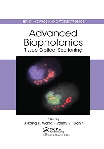 Produktbild: Advanced Biophotonics: Tissue Optical Sectioning (Series in Optics and Optoelectronics)