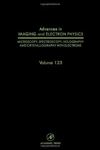 Produktbild: Advances in Imaging and Electron Physics: Advances in Electron Microscopy and Diffraction (Volume 123) (Advances in Imaging and Electron Physics, Volume 123)