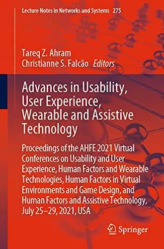 Produktbild: Advances in Usability, User Experience, Wearable and Assistive Technology: Proceedings of the AHFE 2021 Virtual Conferences on Usability and User ... Notes in Networks and Systems, 275, Band 275)