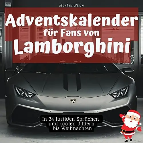 Produktbild: Adventskalender für Fans von Lamborghini: In 24 lustigen Sprüchen und coolen Bildern bis Weihnachten