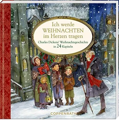 Produktbild: Adventskalenderbuch zum Aufschneiden: Das kleine Adventsglück - Ich werde Weihnachten im Herzen tragen - Charles Dickens‘ Weihnachtsgeschichte in 24 Kapiteln (Literarische Adventskalender)