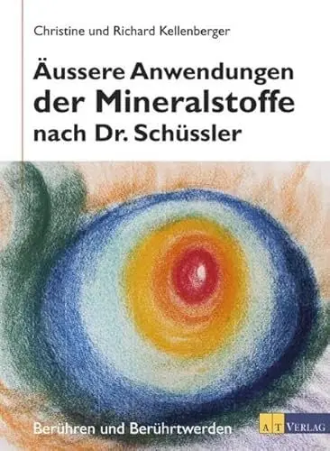 Produktbild: Äussere Anwendung der Mineralstoffe nach Dr. Schüssler: Berühren und Berührtwerden