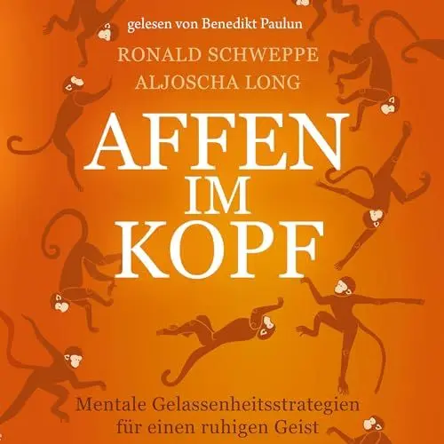 Produktbild: Affen im Kopf: Mentale Gelassenheitsstrategien für einen ruhigen Geist