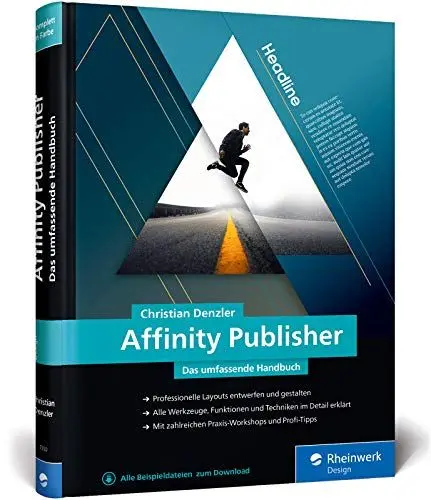 Produktbild: Affinity Publisher: Das umfassende Handbuch – Publishing von A bis Z. Aktuell zu Version 1.9